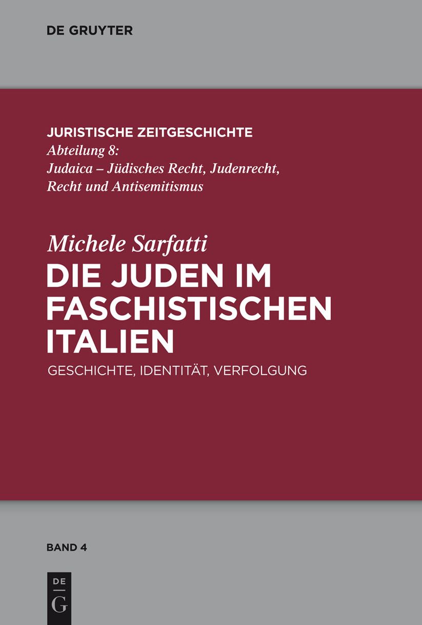 Die Juden im faschistischen Italien: Geschichte, Identit?t, Verfolgung