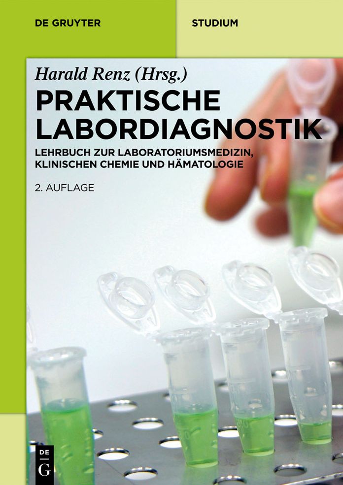 Praktische Labordiagnostik: Lehrbuch zur Laboratoriumsmedizin, klinischen Chemie und H#x000E4;matologie