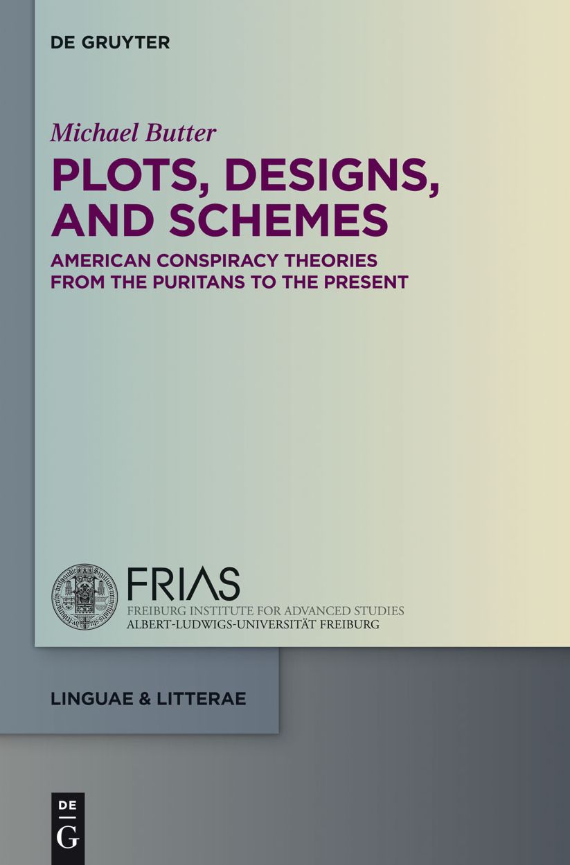 Plots, Designs, and Schemes: American Conspiracy Theories from the Puritans to the Present
