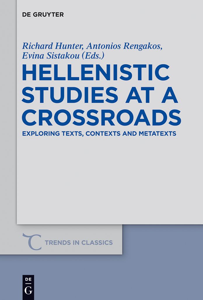 Hellenistic Studies at a Crossroads: Exploring Texts, Contexts and Metatexts