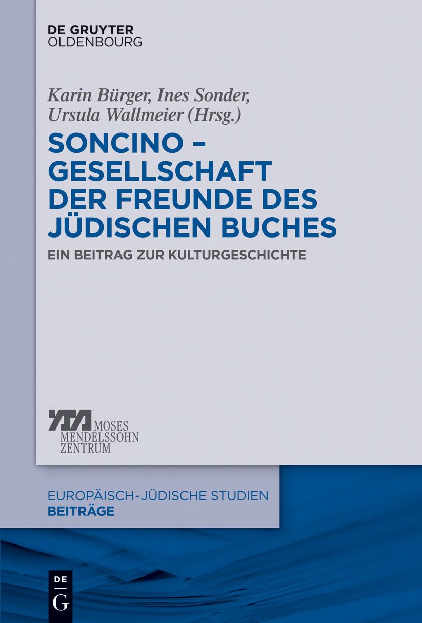 Soncino - Gesellschaft der Freunde des j#x000FC;dischen Buches: Ein Beitrag zur Kulturgeschichte