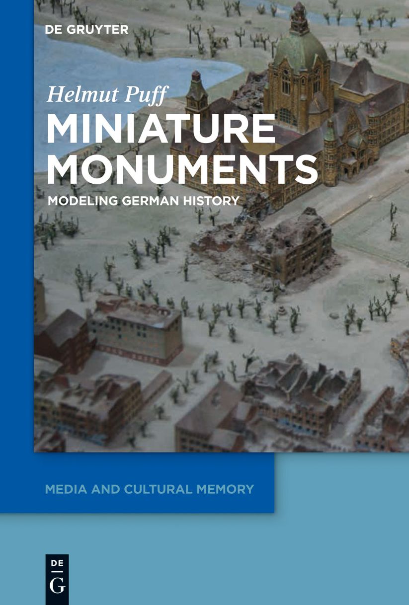 Miniature Monuments: Modeling German History