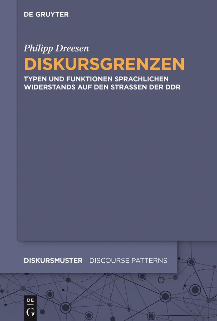 Diskursgrenzen: Typen und Funktionen sprachlichen Widerstands auf den Strassen der DDR