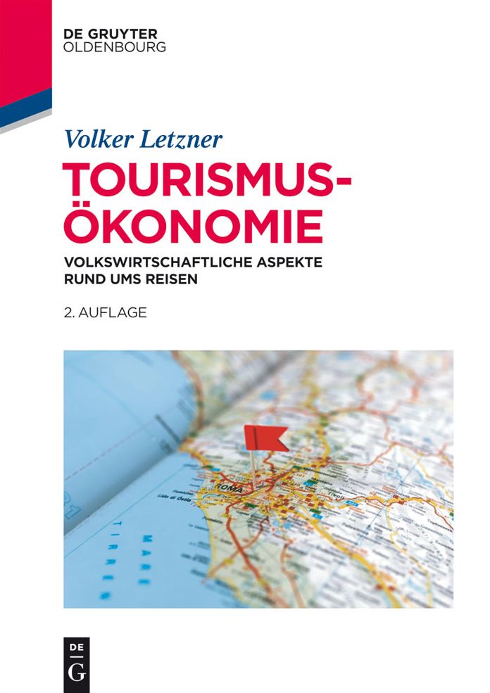 Tourismusokonomie: Volkswirtschaftliche Aspekte rund ums Reisen