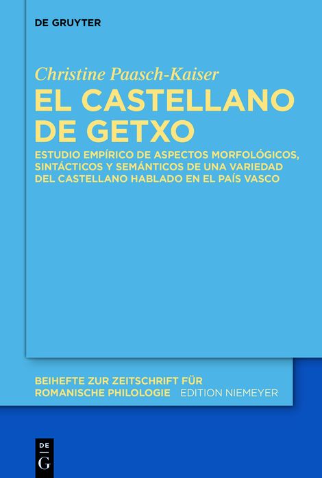 El castellano de Getxo: Estudio empirico de aspectos morfologicos, sintacticos y semanticos de una variedad del castellano hablado en el Pais Vasco