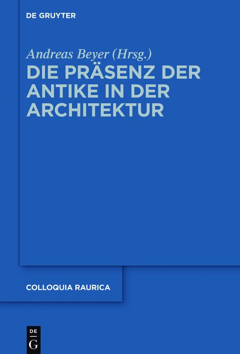 Die Pr?senz der Antike in der Architektur