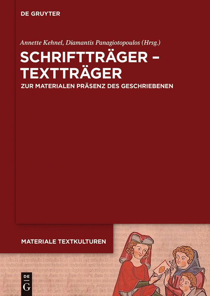 Schrifttrager - Texttrager: Zur materialen Prasenz des Geschriebenen in fruhen Gesellschaften