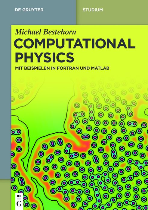 Computational Physics: Mit Beispielen in Fortran und Matlab