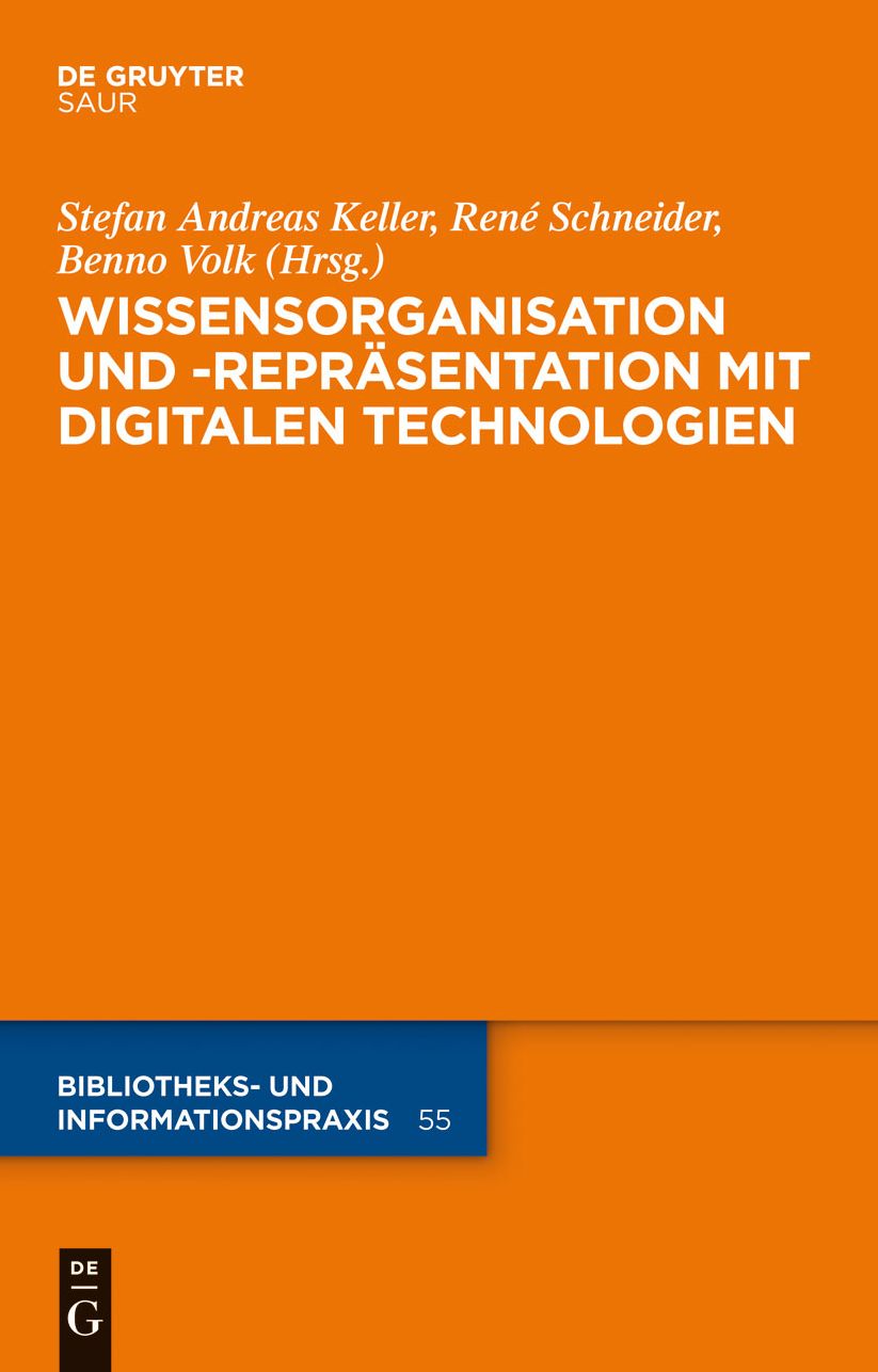 Wissensorganisation und -repr#x000E4;sentation mit digitalen Technologien