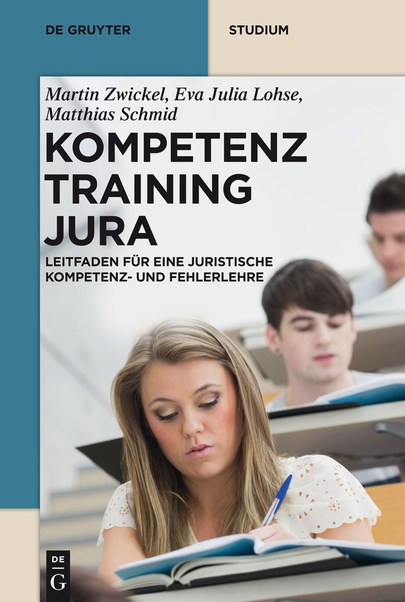 Kompetenztraining Jura: Leitfaden f#x000FC;r eine Juristische Kompetenz- und Fehlerlehre