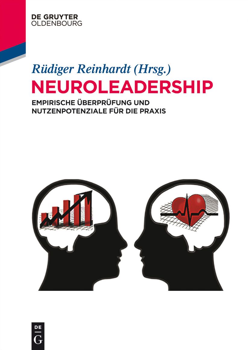 Neuroleadership: Empirische #x000DC;berpr#x000FC;fung und Nutzenpotenziale f#x000FC;r die Praxis