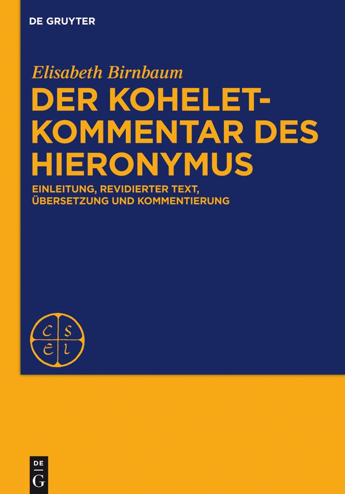 Der Koheletkommentar des Hieronymus: Einleitung, revidierter Text, Ubersetzung und Kommentierung
