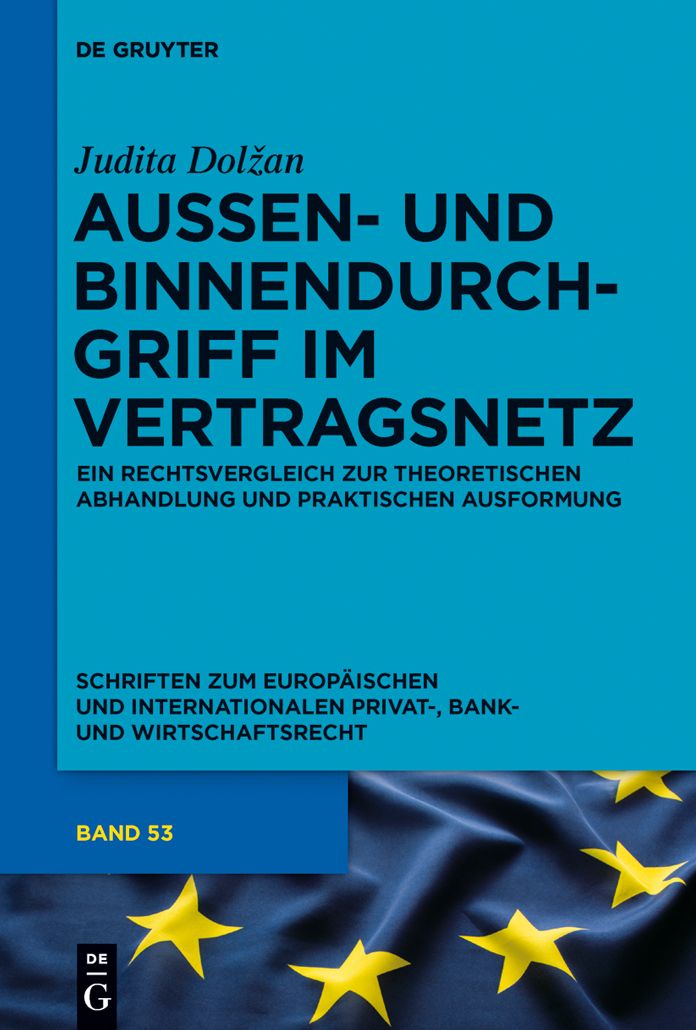 Aussen- und Binnendurchgriff im Vertragsnetz: Ein Rechtsvergleich zur theoretischen Abhandlung und praktischen Ausformung