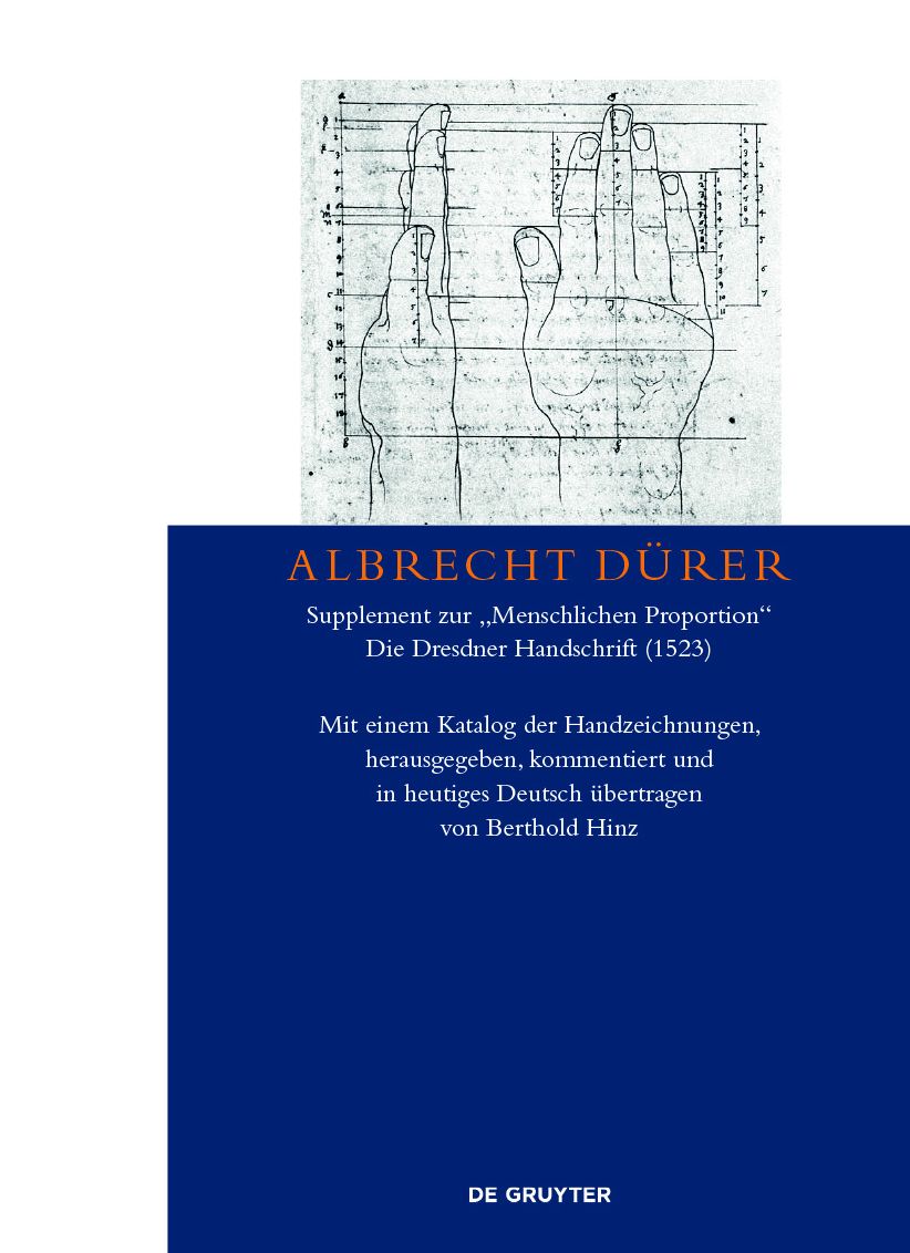 Albrecht Durer - Supplement zur "Menschlichen Proportion". Die Dresdner Handschrift (1523): Mit einem Katalog der Handzeichnungen, herausgegeben, kommentiert und in heutiges Deutsch ubertragen