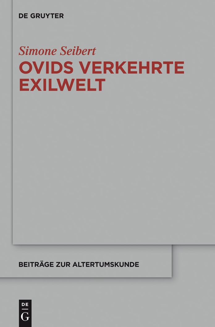 Ovids verkehrte Exilwelt: Spiegel des Erzahlers - Spiegel des Mythos - Spiegel Roms