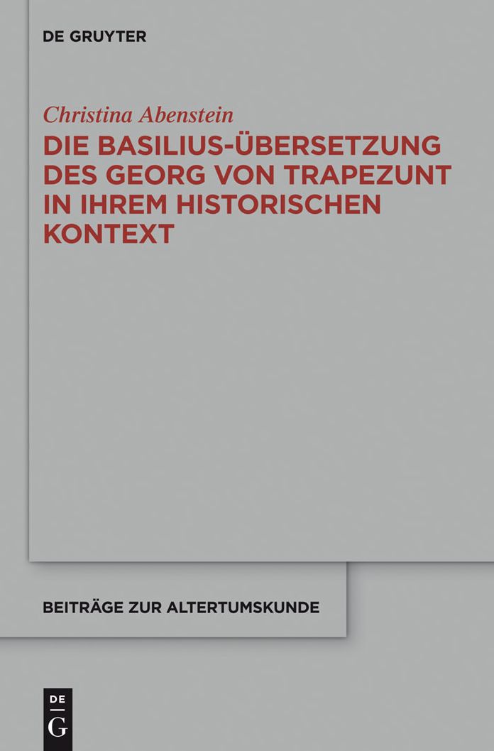 Die Basilius-Ubersetzung des Georg von Trapezunt in ihrem historischen Kontext