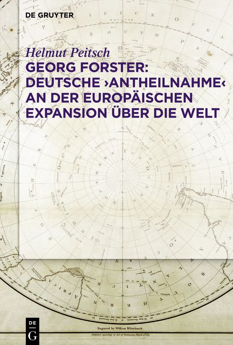 Georg Forster: Deutsche #8218;Antheilnahme' an der europ#x000E4;ischen Expansion #x000FC;ber die Welt