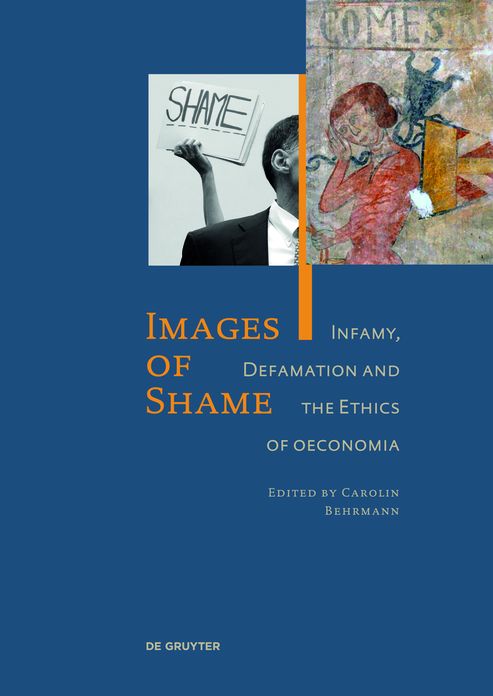 Images of Shame: Infamy, Defamation and the Ethics of oeconomia