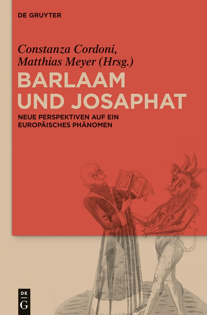Barlaam und Josaphat: Neue Perspektiven auf ein europ#x000E4;isches Ph#x000E4;nomen
