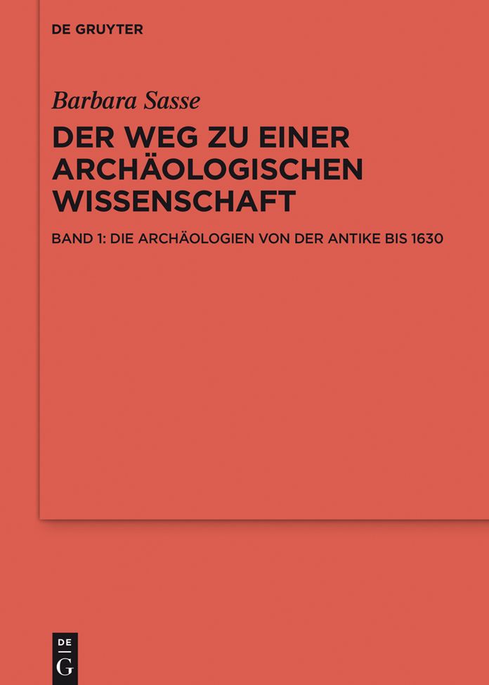 Die Arch#x000E4;ologien von der Antike bis 1630
