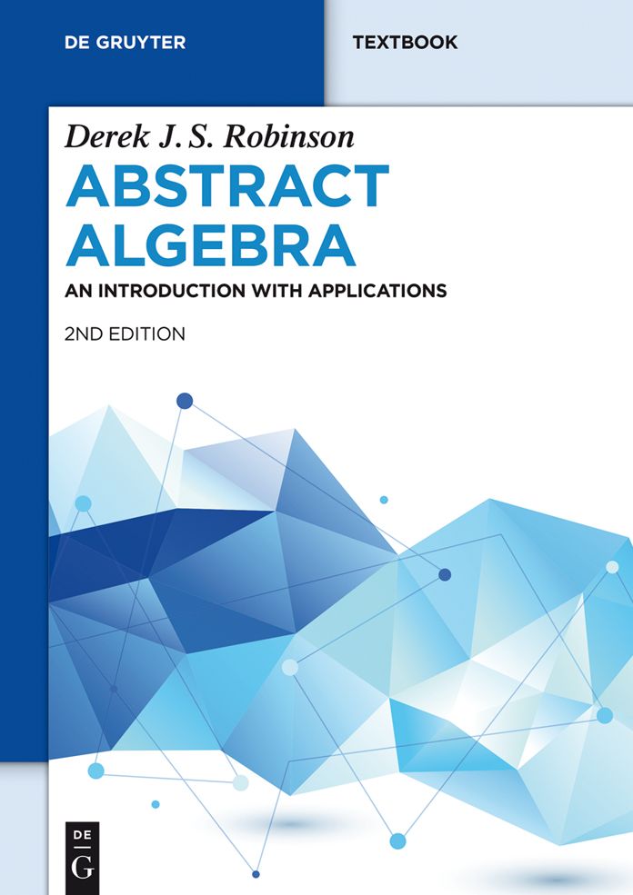 Abstract Algebra: An Introduction with Applications