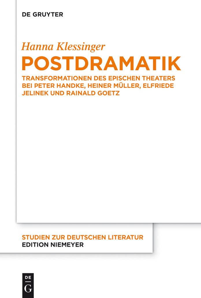 Postdramatik: Transformationen des epischen Theaters bei Peter Handke, Heiner M#x000FC;ller, Elfriede Jelinek und Rainald Goetz
