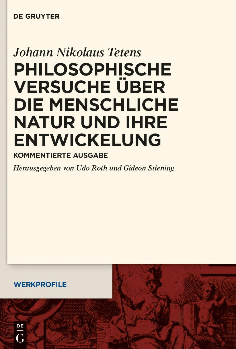 Philosophische Versuche #x000FC;ber die menschliche Natur und ihre Entwickelung: Kommentierte Ausgabe