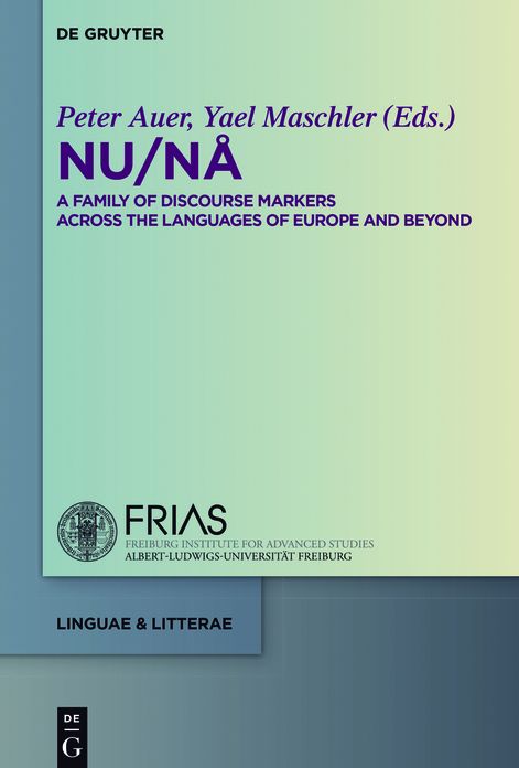 NU / N#x000C5;: A Family of Discourse Markers Across the Languages of Europe and Beyond