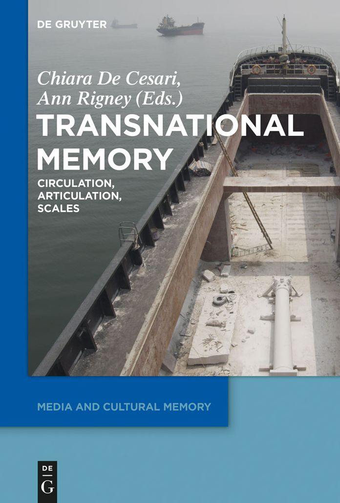 Transnational Memory: Circulation, Articulation, Scales