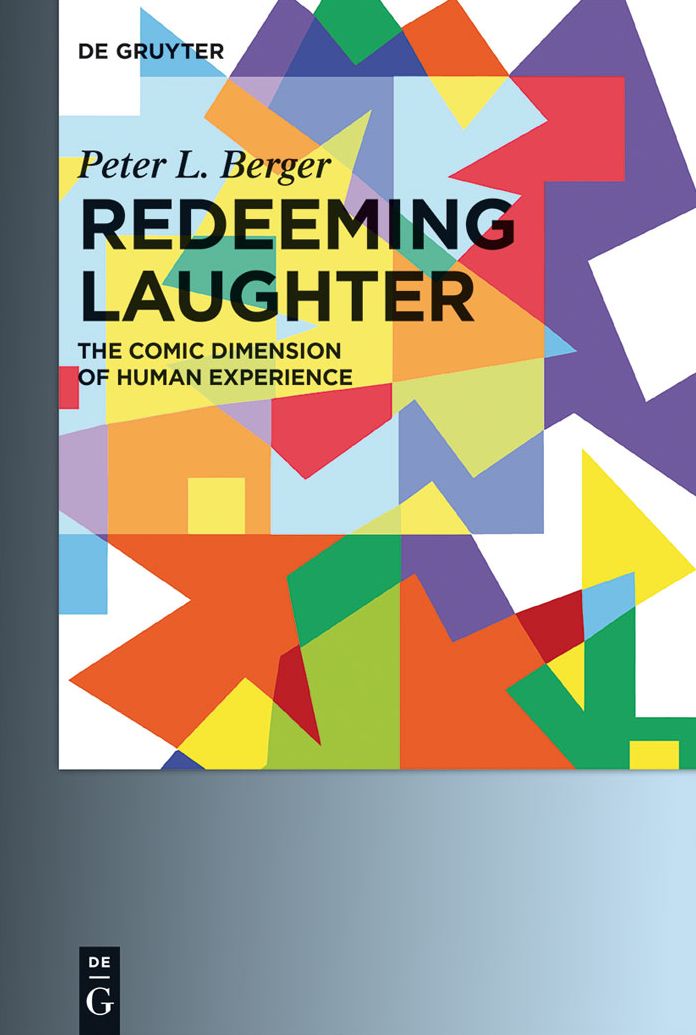 Redeeming Laughter: The Comic Dimension of Human Experience
