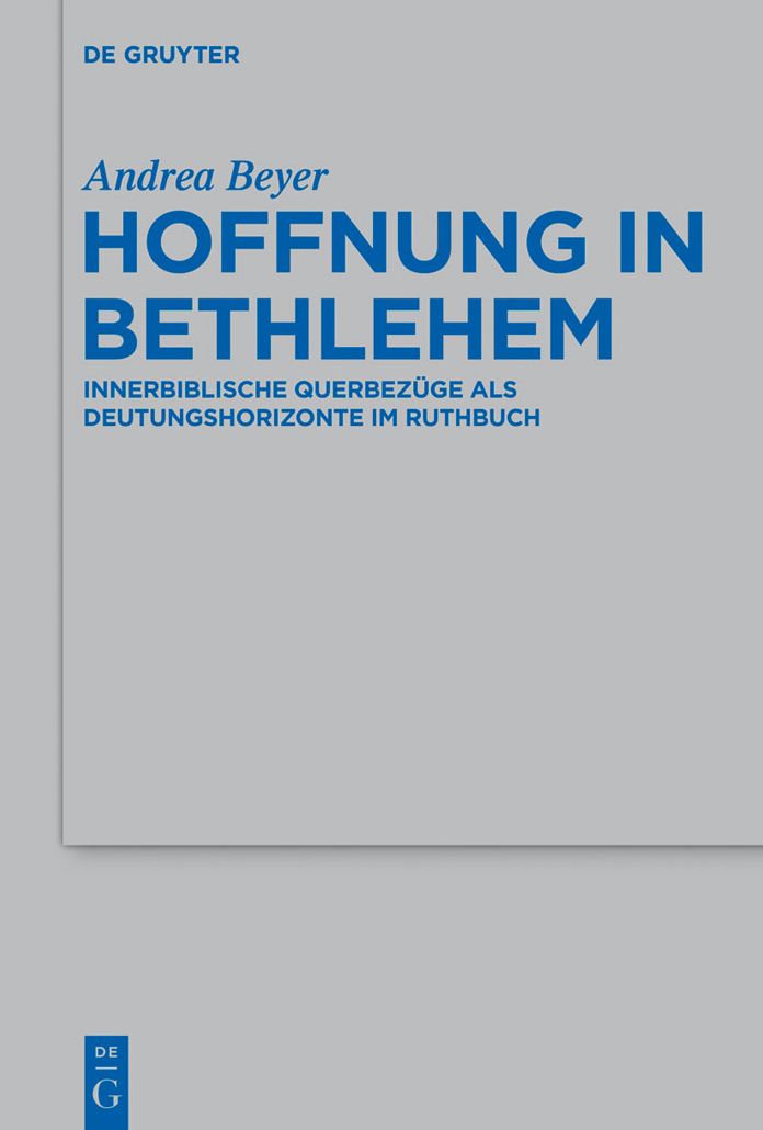 Hoffnung in Bethlehem: Innerbiblische Querbez#x000FC;ge als Deutungshorizonte im Ruthbuch