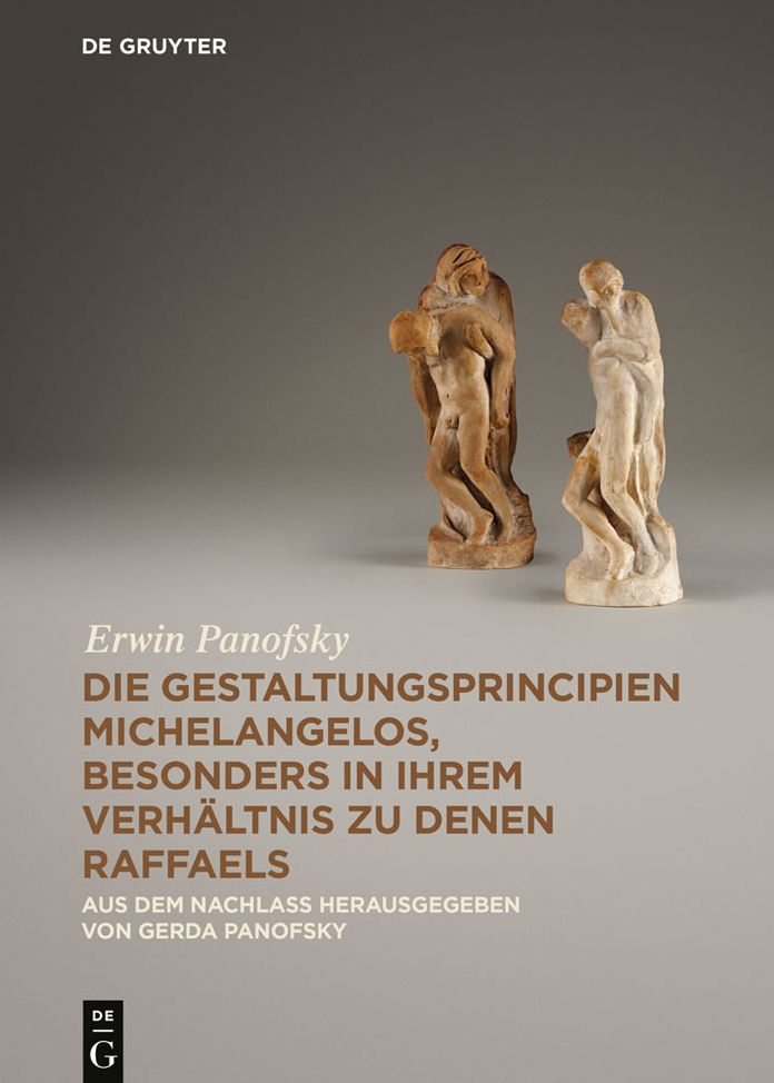 Die Gestaltungsprincipien Michelangelos, besonders in ihrem Verh#x000E4;ltnis zu denen Raffaels: Aus dem Nachlass