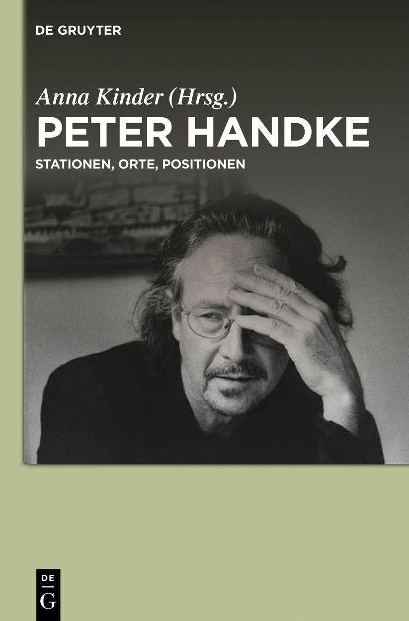 Peter Handke: Stationen, Orte, Positionen