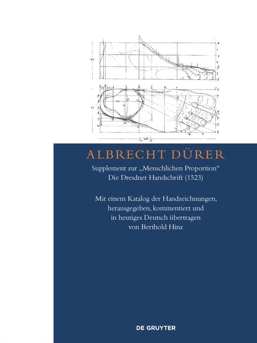 Albrecht D#x000FC;rer - Supplement zur #8222;Menschlichen Proportion". Die Dresdner Handschrift (1523): Mit einem Katalog der Handzeichnungen, herausgegeben, kommentiert und in heutiges Deutsch #x000FC;bertragen
