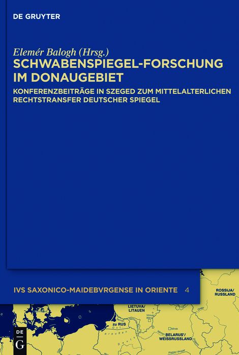 Schwabenspiegel-Forschung im Donaugebiet: Konferenzbeiträge in Szeged zum mittelalterlichen Rechtstransfer deutscher Spiegel