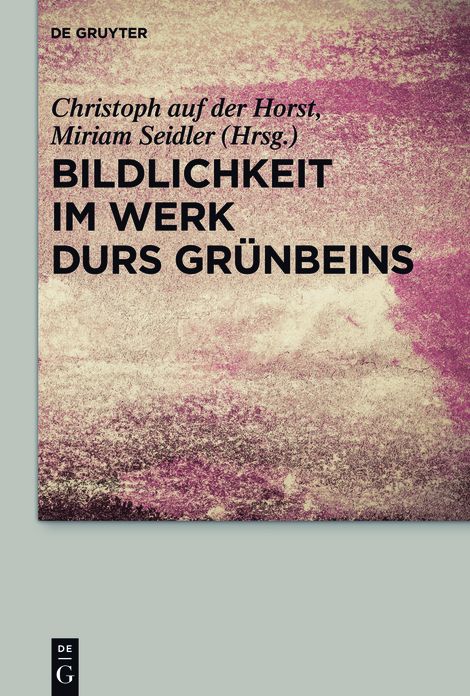 Bildlichkeit im Werk Durs Gr#x000FC;nbeins