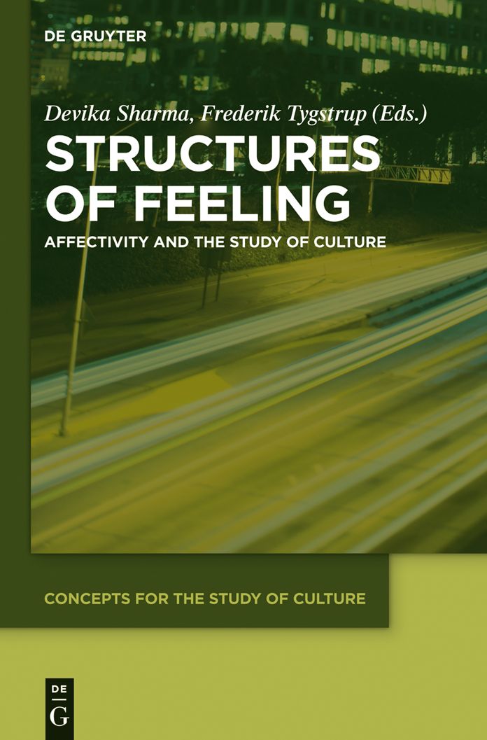 Structures of Feeling: Affectivity and the Study of Culture