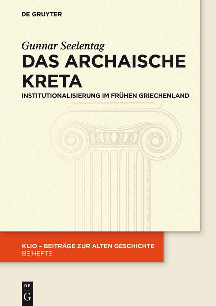 Das archaische Kreta: Institutionalisierung im fr#x000FC;hen Griechenland