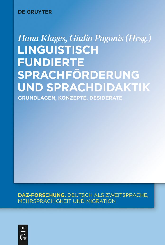 Linguistisch fundierte Sprachf#x000F6;rderung und Sprachdidaktik: Grundlagen, Konzepte, Desiderate