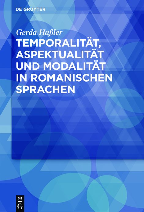 Temporalit#x000E4;t, Aspektualit#x000E4;t und Modalit#x000E4;t in romanischen Sprachen