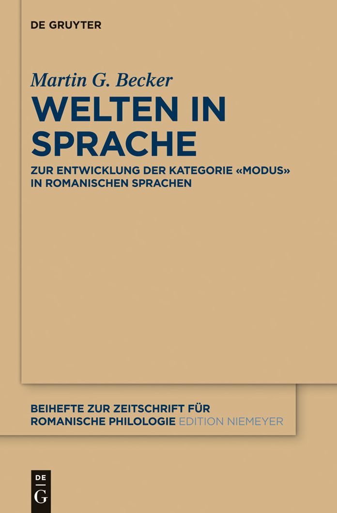 Welten in Sprache: Zur Entwicklung der Kategorie #x000AB;Modus#x000BB; in romanischen Sprachen