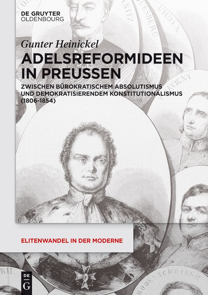 Adelsreformideen in Preußen: Zwischen bürokratischem Absolutismus und demokratisierendem Konstitutionalismus (1806-1854)