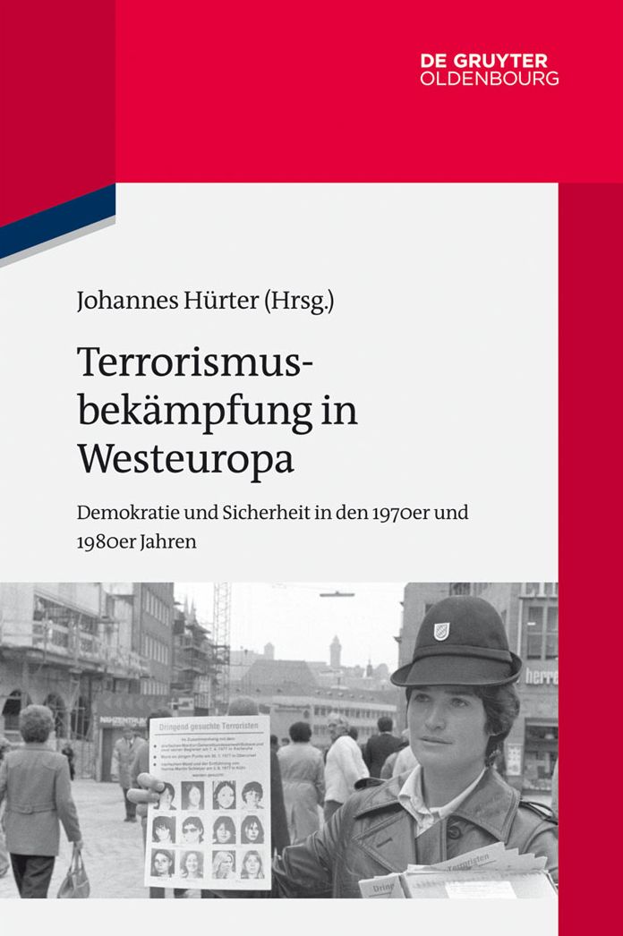 Terrorismusbek#x000E4;mpfung in Westeuropa: Demokratie und Sicherheit in den 1970er und 1980er Jahren