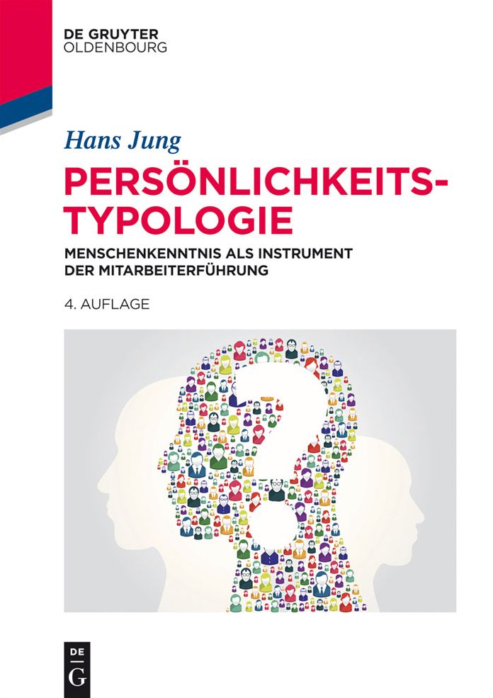 Pers#x000F6;nlichkeitstypologie: Menschenkenntnis als Instrument der Mitarbeiterf#x000FC;hrung
