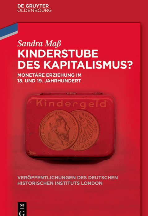 Kinderstube des Kapitalismus?: Monetäre Erziehung im 18. und 19. Jahrhundert
