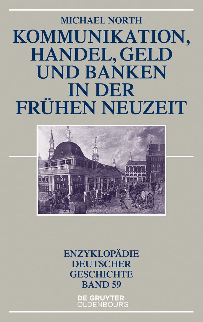 Kommunikation, Handel, Geld und Banken in der Fr#x000FC;hen Neuzeit