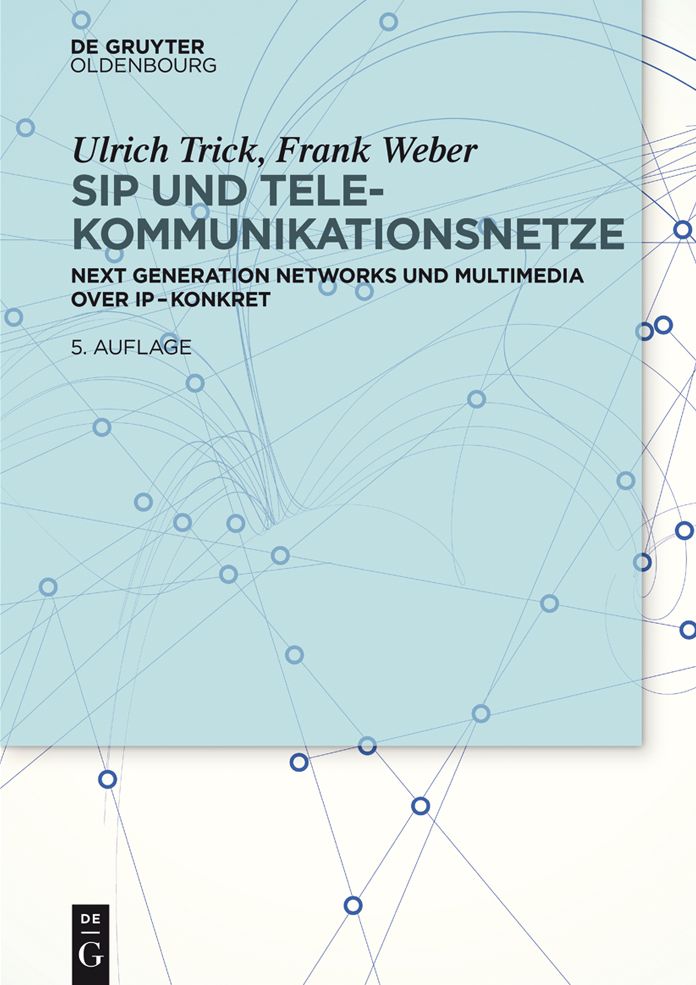 SIP und Telekommunikationsnetze: Next Generation Networks und Multimedia over IP - konkret