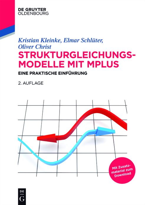 Strukturgleichungsmodelle mit Mplus: Eine praktische Einf#x000FC;hrung