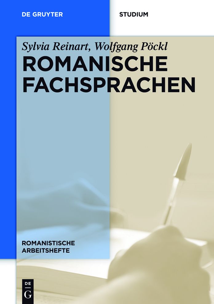 Romanische Fachsprachen: Eine Einf#x000FC;hrung mit Perspektiven aus der #x000DC;bersetzungswissenschaft