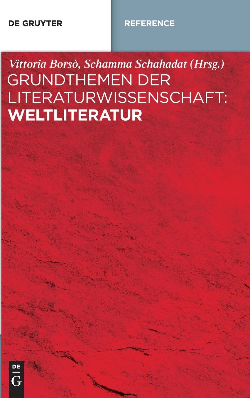 Grundthemen der Literaturwissenschaft: Weltliteratur